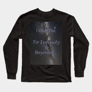 I Love You To Infinity and Beyond Long Sleeve T-Shirt